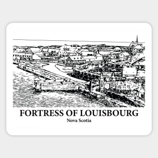 Fortress of Louisbourg - Nova Scotia Sticker